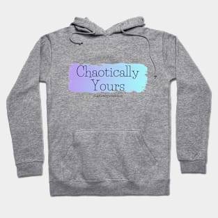 Chaotically Yours Hoodie